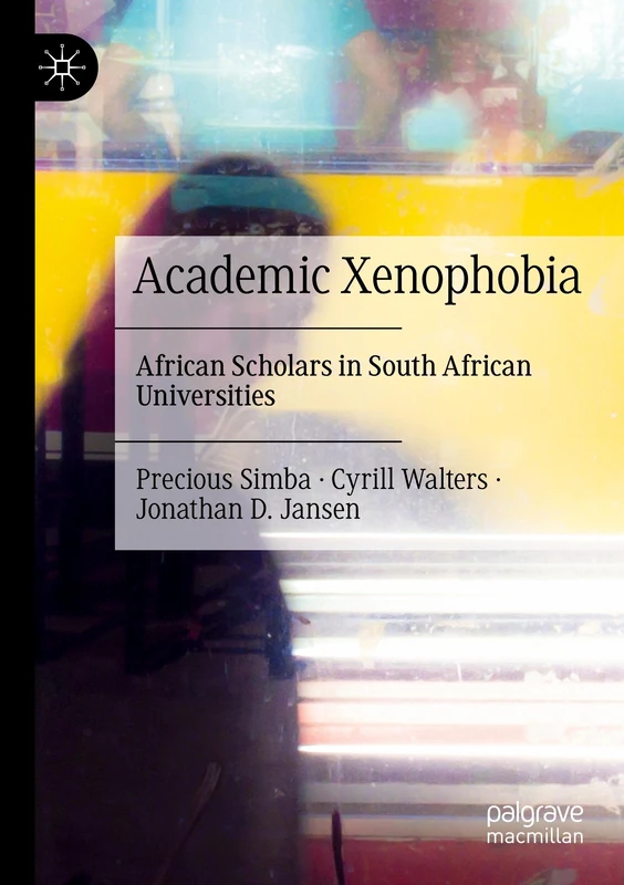 Academic Xenophobia: African Scholars in South African Universities