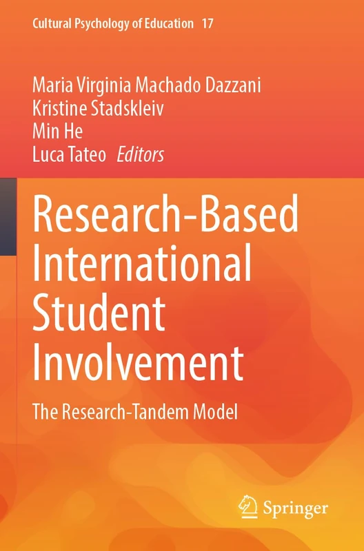 Research-Based International Student Involvement: The Research-Tandem Model (Cultural Psychology of Education, 17)