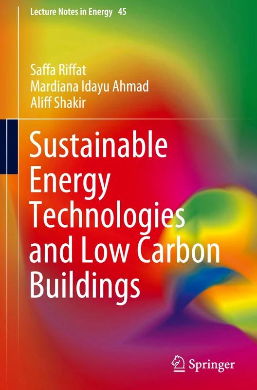 Sustainable Energy Technologies and Low Carbon Buildings: 45 (Lecture Notes in Energy, 45)