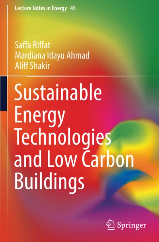 Sustainable Energy Technologies and Low Carbon Buildings (Lecture Notes in Energy)