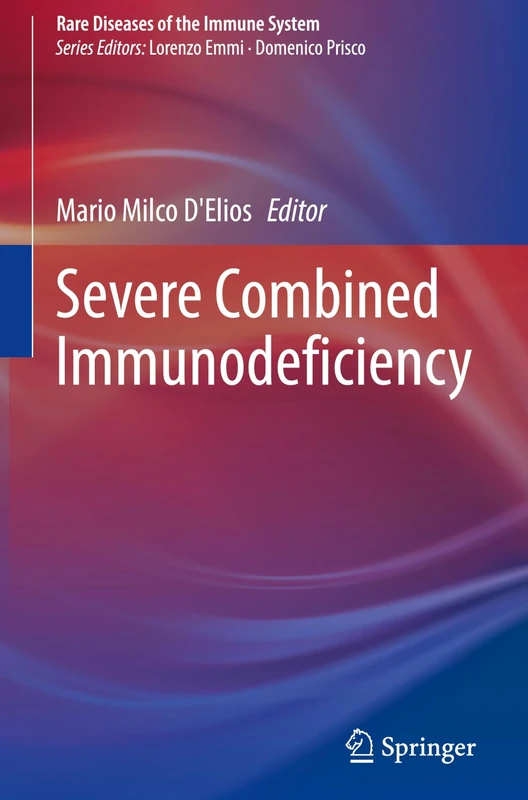 Severe Combined Immunodeficiency (Rare Diseases of the Immune System)