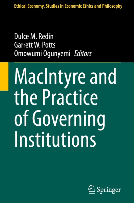 MacIntyre and the Practice of Governing Institutions: 1 (Ethical Economy, 1)