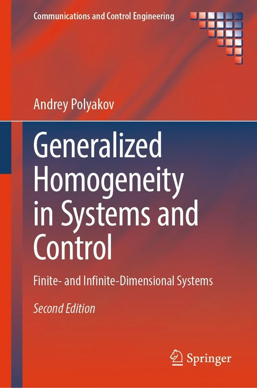 Generalized Homogeneity in Systems and Control: Finite- and Infinite-Dimensional Systems