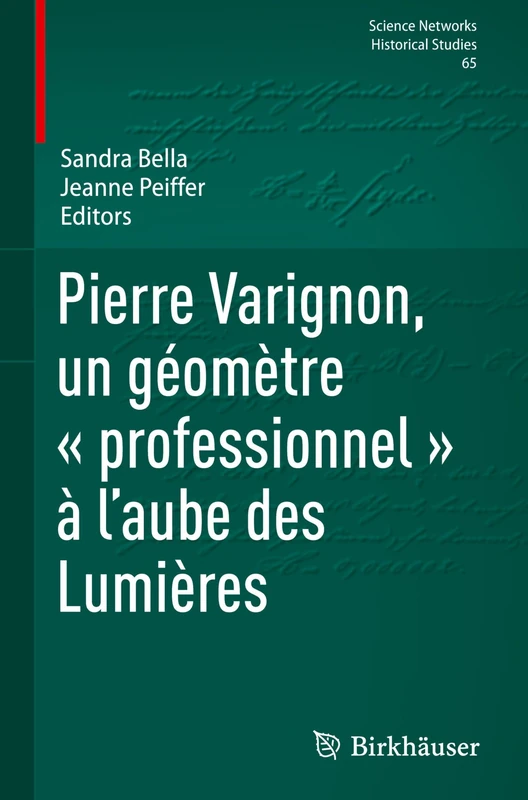 Pierre Varignon, un géomètre « professionnel » à l’aube des Lumières: 65 (Science Networks. Historical Studies, 65) - Image 1
