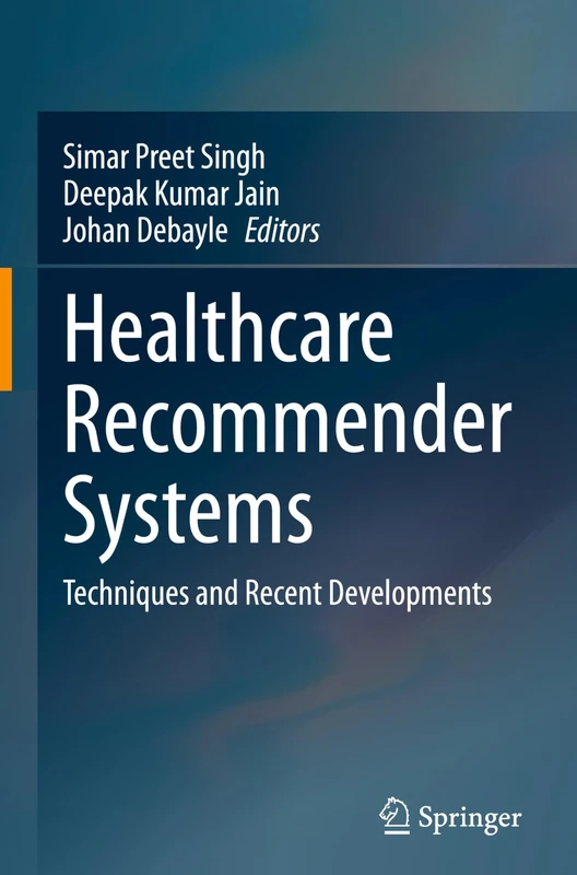 Healthcare Recommender Systems: Techniques and Recent Developments