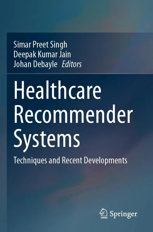 Healthcare Recommender Systems: Techniques and Recent Developments