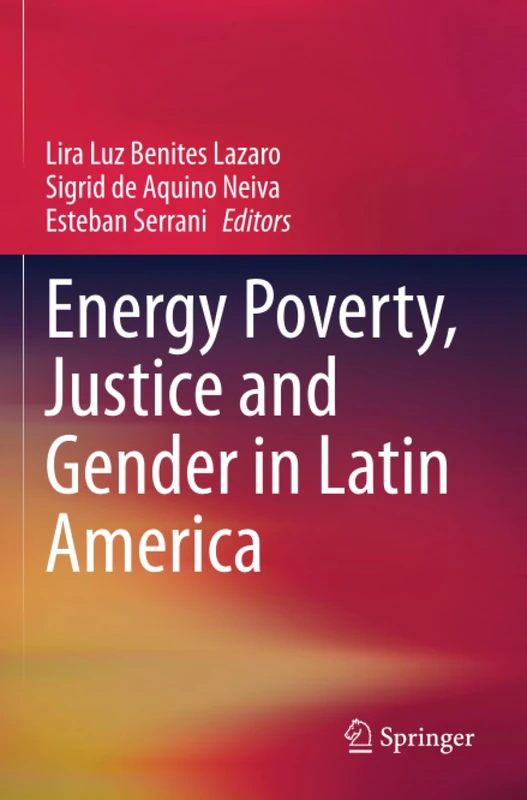 Energy Poverty, Justice and Gender in Latin America