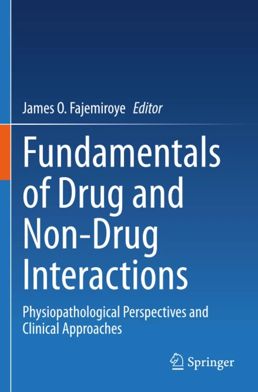 Fundamentals of Drug and Non-Drug Interactions: Physiopathological Perspectives and Clinical Approaches
