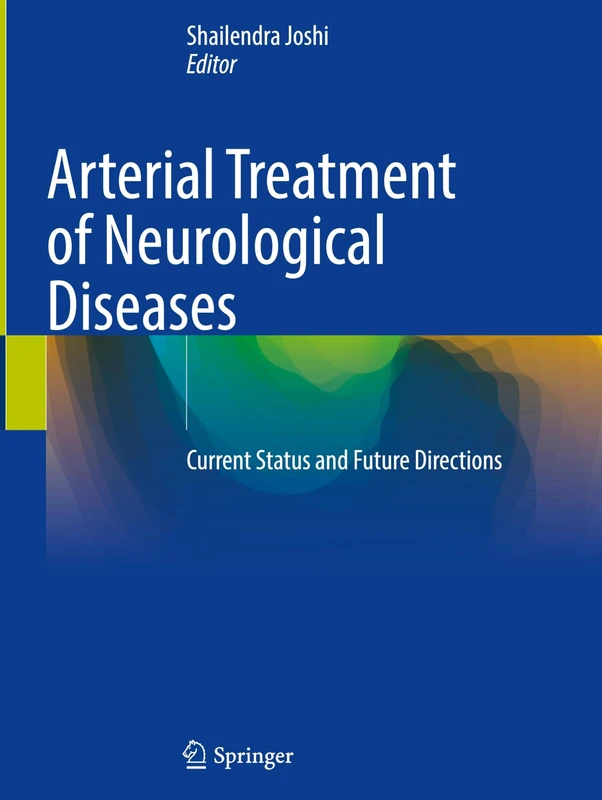 Arterial Treatment of Neurological Diseases: Current Status and Future Directions