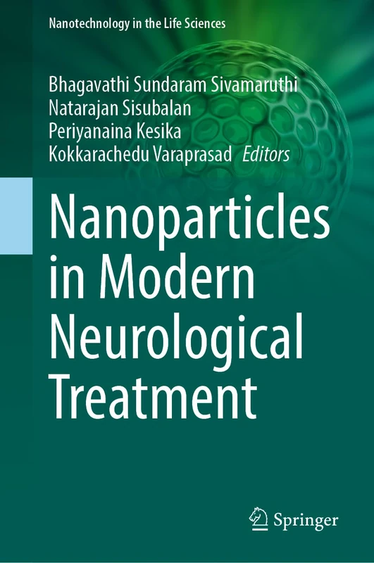 Nanoparticles in Modern Neurological Treatment (Nanotechnology in the Life Sciences)