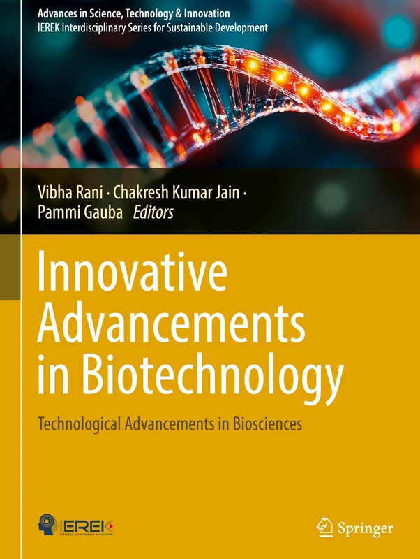 Innovative Advancements in Biotechnology: Technological Advancements in Biosciences (Advances in Science, Technology & Innovation) - Image 1