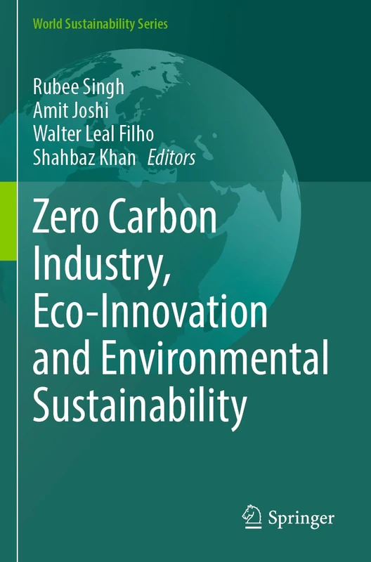 Zero Carbon Industry, Eco-Innovation and Environmental Sustainability (World Sustainability Series)