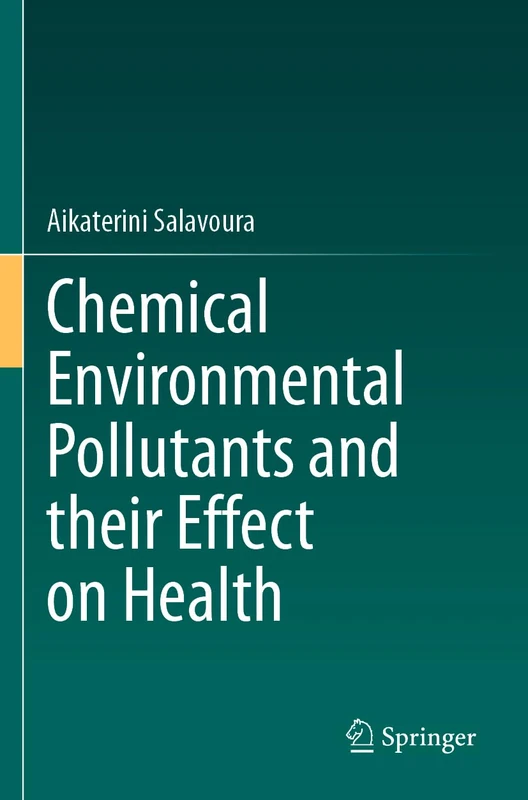 Chemical Environmental Pollutants and their Effect on Health