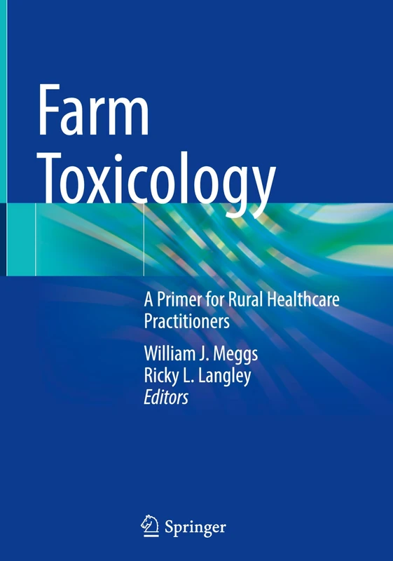 Farm Toxicology: A Primer for Rural Healthcare Practitioners