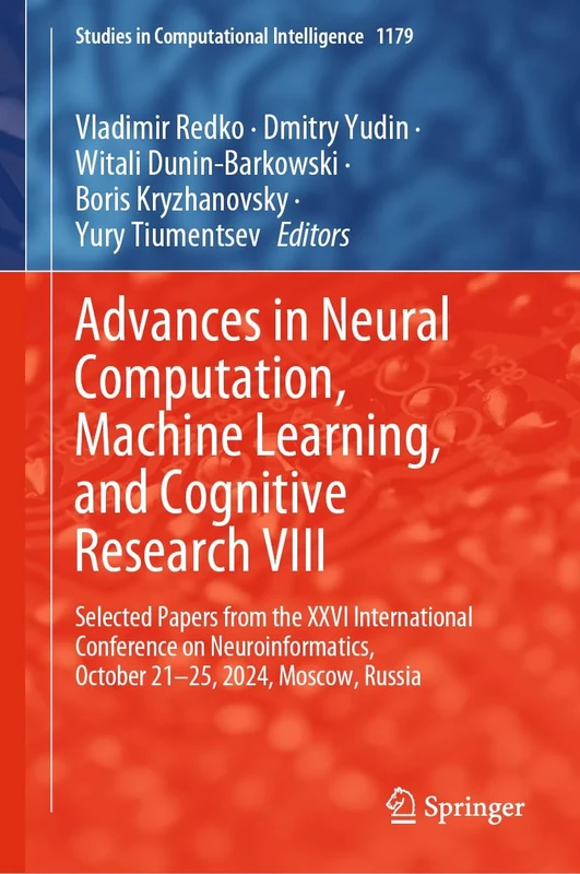 Advances in Neural Computation, Machine Learning, and Cognitive Research VIII: Selected Papers from the XXVI International Conference on ... (Studies in Computational Intelligence, 1179)