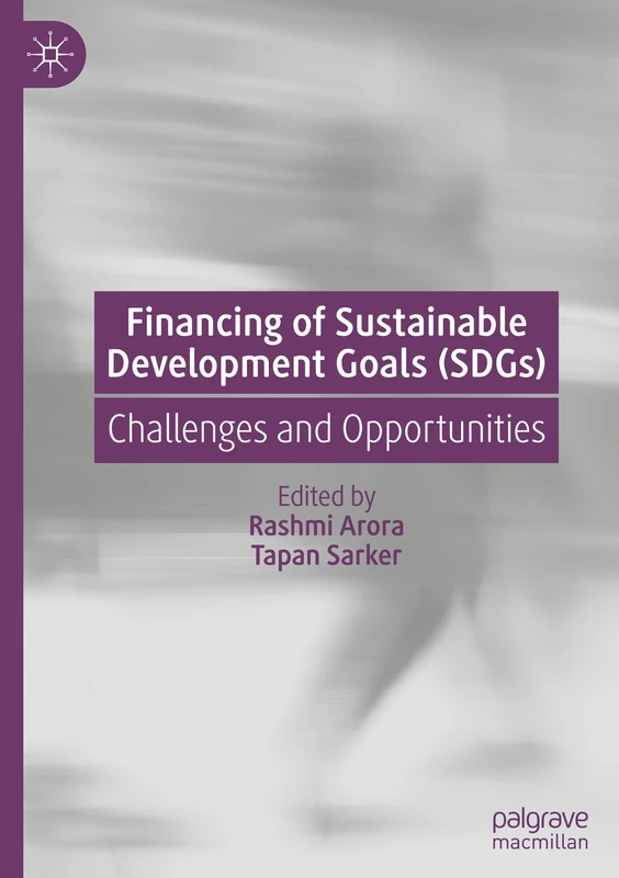 Financing of Sustainable Development Goals (SDGs): Challenges and Opportunities
