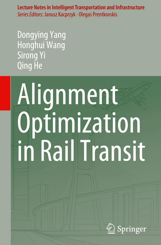 Alignment Optimization in Rail Transit (Lecture Notes in Intelligent Transportation and Infrastructure)