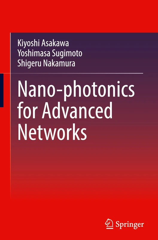 Nano-photonics for Advanced Networks