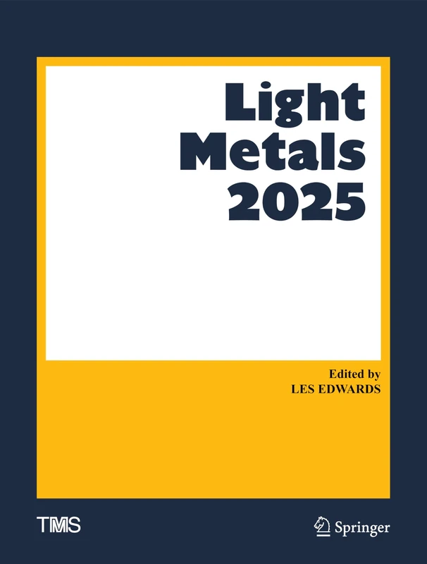 Light Metals 2025 (The Minerals, Metals & Materials Series)