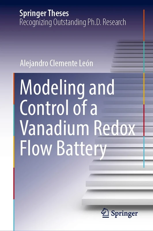 Modeling and Control of a Vanadium Redox Flow Battery (Springer Theses)