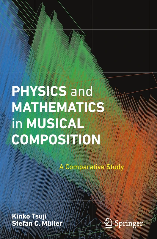 Physics and Mathematics in Musical Composition: A Comparative Study