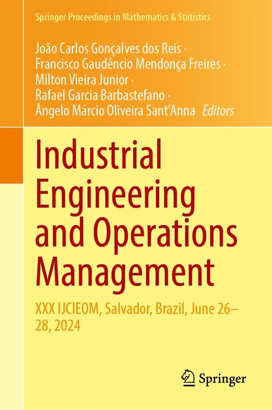 Industrial Engineering and Operations Management: XXX IJCIEOM, Salvador, Brazil, June 26–28, 2024: 483 (Springer Proceedings in Mathematics & Statistics, 483)
