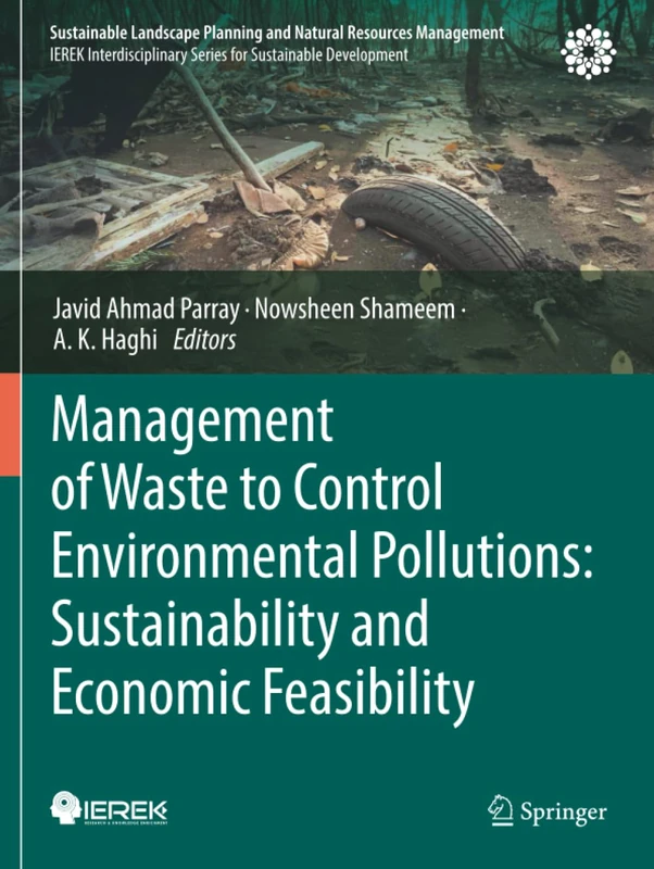 Management of Waste to Control Environmental Pollutions: Sustainability and Economic Feasibility (Sustainable Landscape Planning and Natural Resources Management)