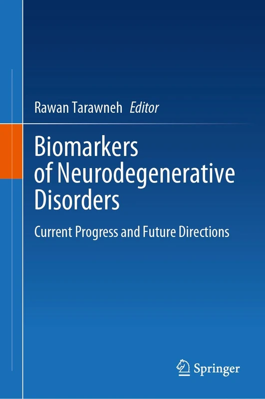 Biomarkers of Neurodegenerative Disorders: Current Progress and Future Directions