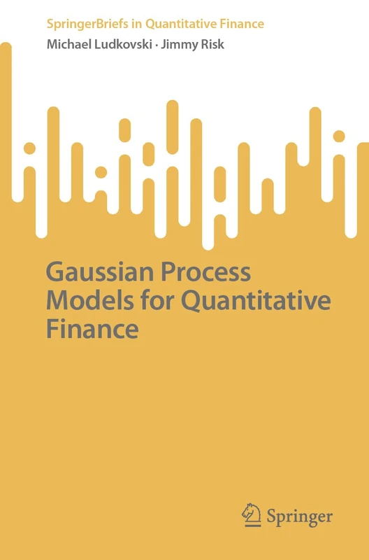 Springer Gaussian Process Models for Quantitative Finance Book