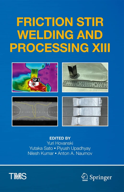 Friction Stir Welding and Processing XIII (The Minerals, Metals & Materials Series)
