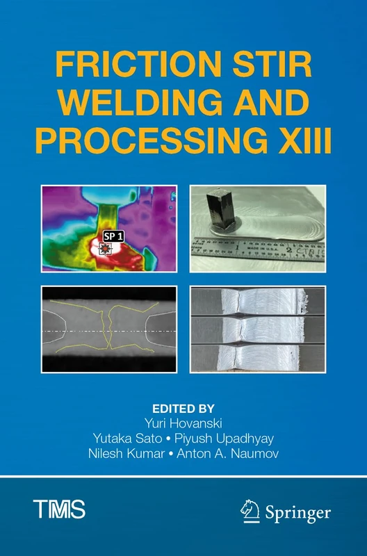 Friction Stir Welding and Processing XIII (The Minerals, Metals & Materials Series)