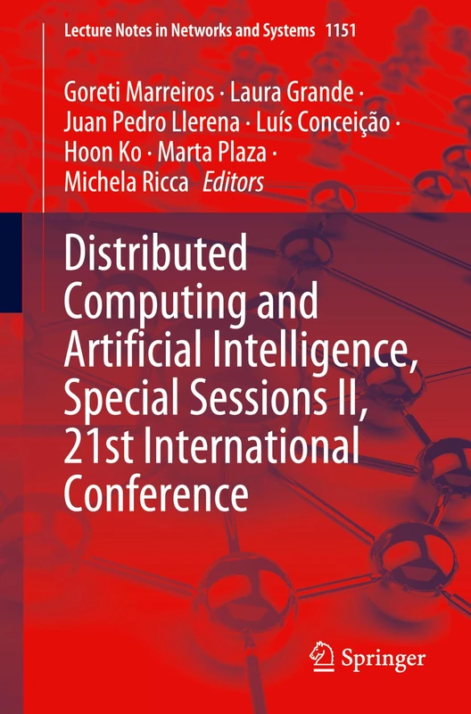 Distributed Computing and Artificial Intelligence, Special Sessions II, 21st International Conference: 1151 (Lecture Notes in Networks and Systems, 1151)