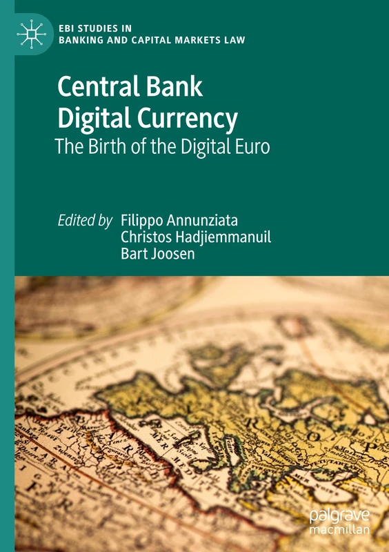 Central Bank Digital Currency: The Birth of the Digital Euro (EBI Studies in Banking and Capital Markets Law)