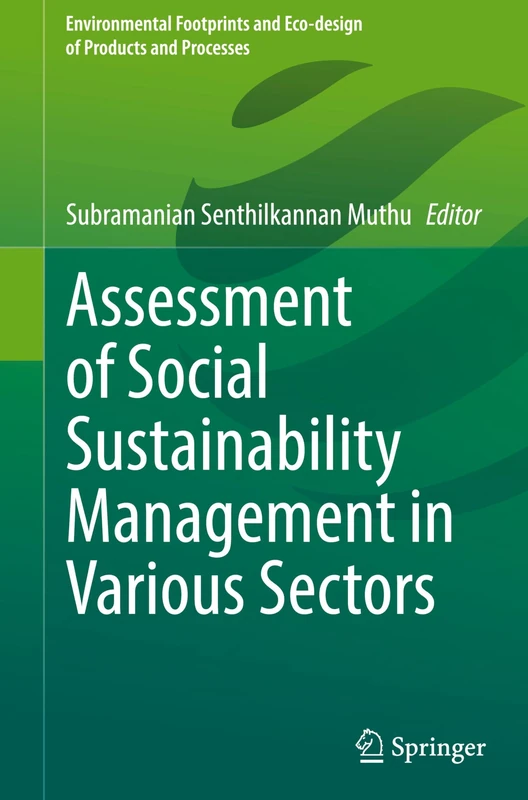Assessment of Social Sustainability Management in Various Sectors (Environmental Footprints and Eco-design of Products and Processes)
