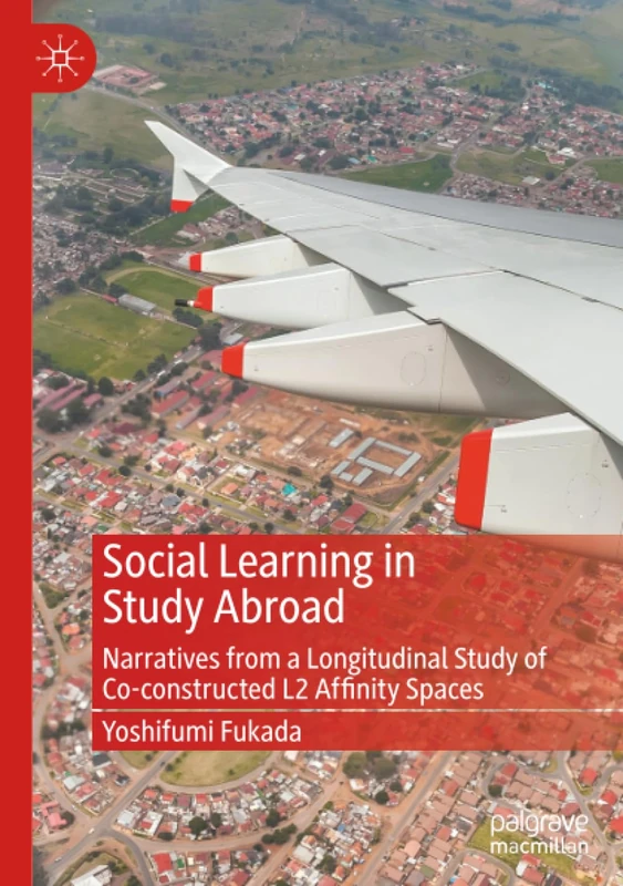 Social Learning in Study Abroad: Narratives from a Longitudinal Study of Co-constructed L2 Affinity Spaces