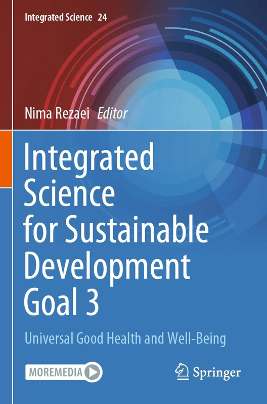 Integrated Science for Sustainable Development Goal 3: Universal Good Health and Well-Being