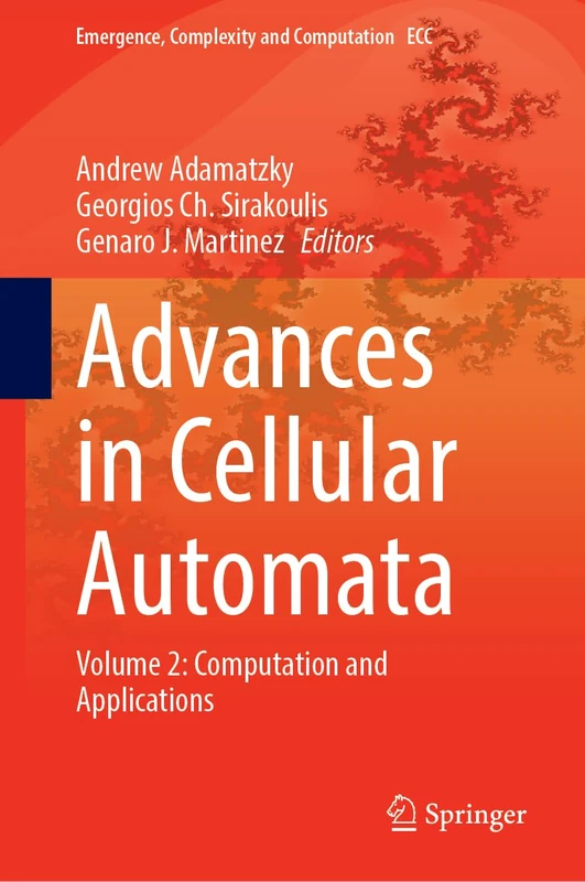 Advances in Cellular Automata: Volume 2: Computation and Applications: 53 (Emergence, Complexity and Computation, 53)