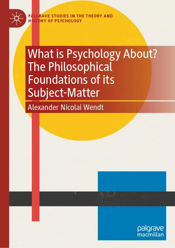 What is Psychology About? - Palgrave Studies in Psychology