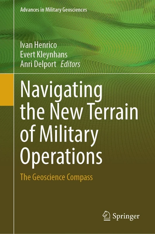 Navigating the New Terrain of Military Operations: The Geoscience Compass (Advances in Military Geosciences)