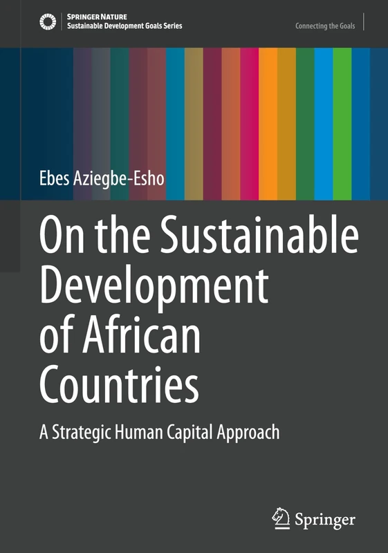 On the Sustainable Development of African Countries: A Strategic Human Capital Approach (Sustainable Development Goals Series)