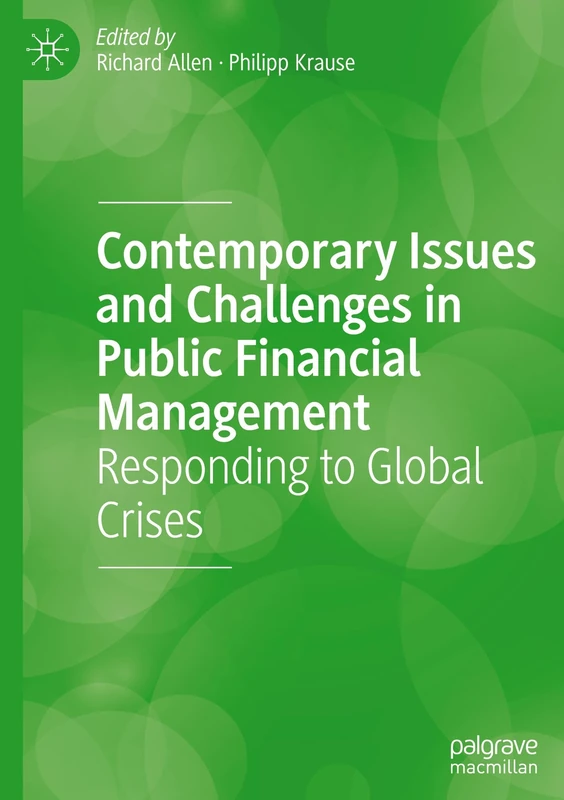 Contemporary Issues and Challenges in Public Financial Management: Responding to Global Crises