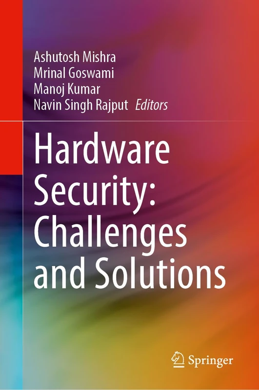 Hardware Security: Challenges and Solutions