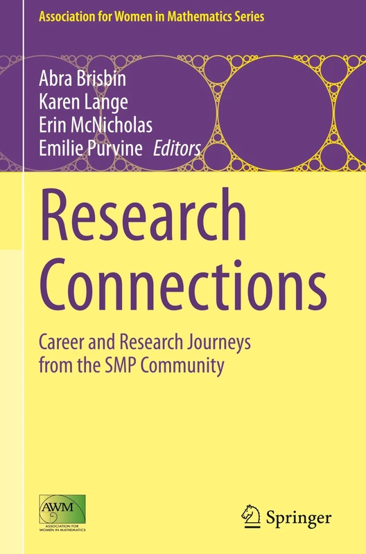 Research Connections: Career and Research Journeys from the SMP Community: 36 (Association for Women in Mathematics Series, 36)