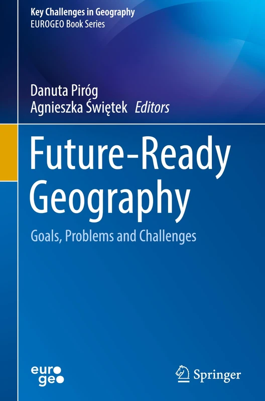 Future-Ready Geography: Goals, Problems and Challenges (Key Challenges in Geography)