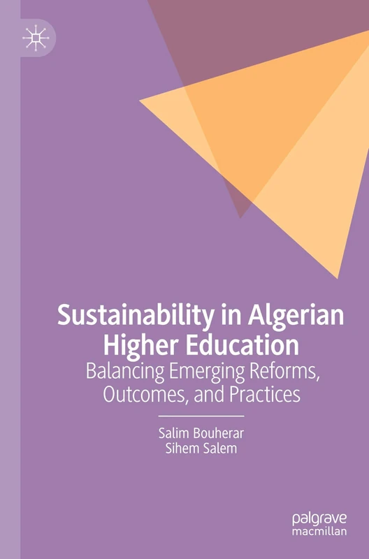 Sustainability in Algerian Higher Education: Balancing Emerging Reforms, Outcomes, and Practices
