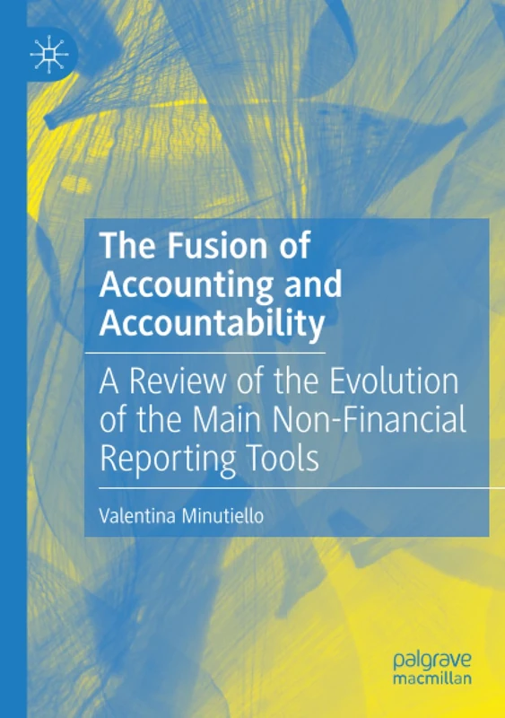 The Fusion of Accounting and Accountability: A Review of the Evolution of the Main Non-Financial Reporting Tools