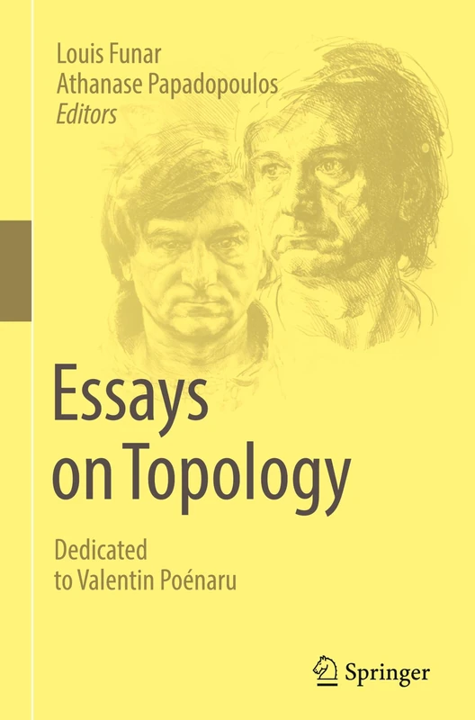 Essays on Topology: Dedicated to Valentin Poénaru