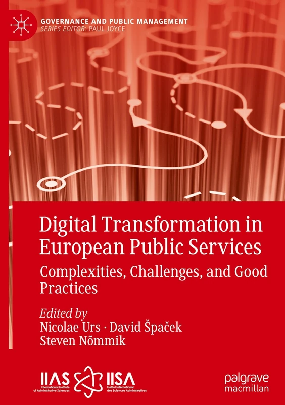 Digital Transformation in European Public Services: Complexities, Challenges, and Good Practices (Governance and Public Management)