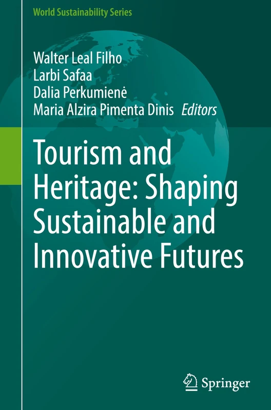 Tourism and Heritage: Shaping Sustainable and Innovative Futures (World Sustainability Series)