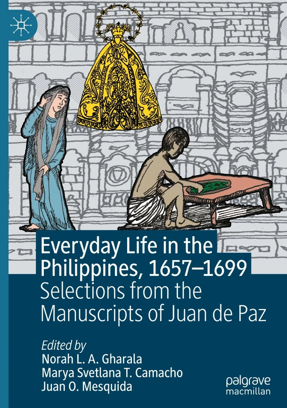 Everyday Life in the Philippines, 1657-1699 - MACMILLAN